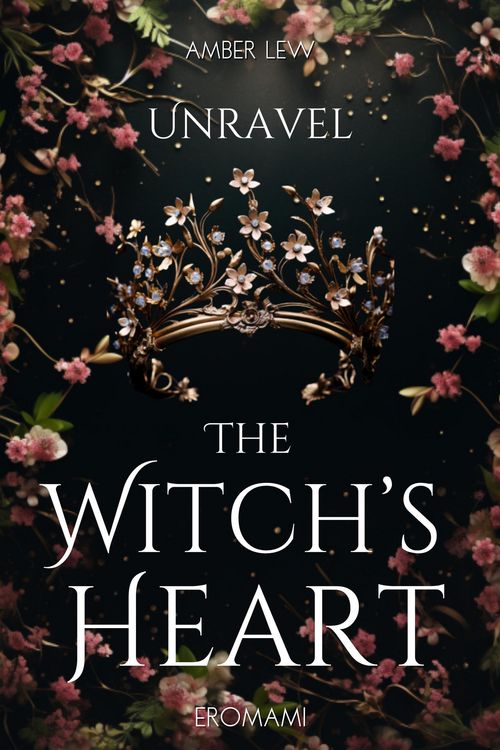 Produktbild: Unravel The Witch's Heart (Witchwood, #2)