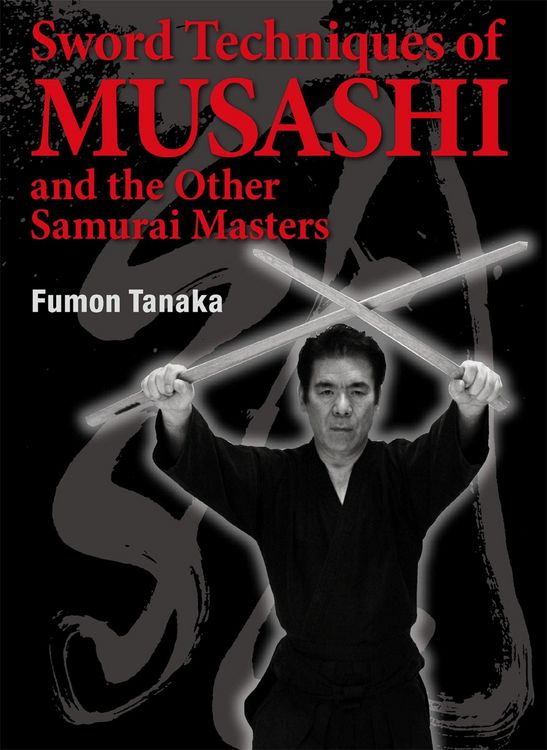 Produktbild: Tanaka, F: Sword Techniques of Musashi and the Other Samurai
