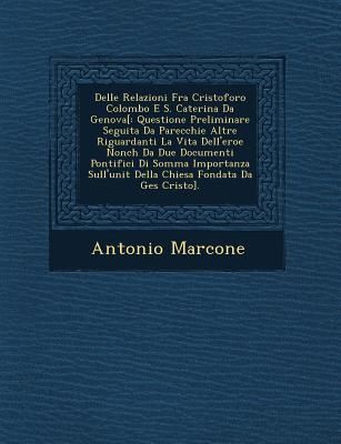 Produktbild: Delle Relazioni Fra Cristoforo Colombo E S. Caterina Da Genova[