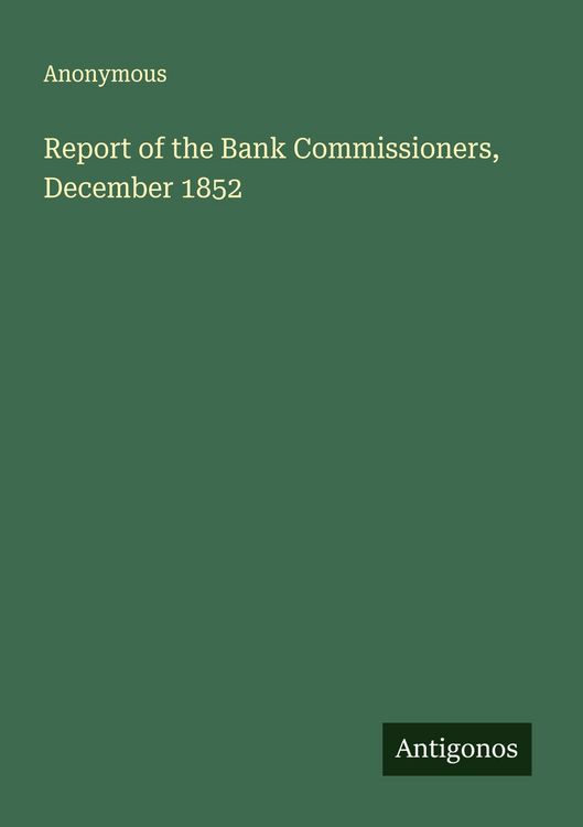 Produktbild: Report of the Bank Commissioners, December 1852