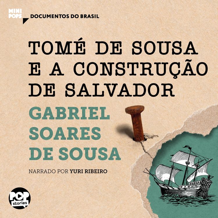Produktbild: Tom&eacute; de Sousa e A constru&ccedil;&atilde;o de Salvador: Trechos selecionados de Tratado Descritivo do Brasil