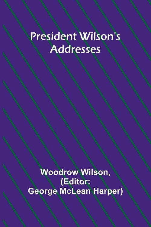 Produktbild: President Wilson's Addresses