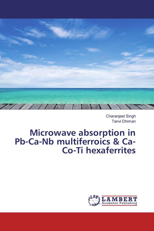Produktbild: Microwave absorption in Pb-Ca-Nb multiferroics & Ca-Co-Ti hexaferrites