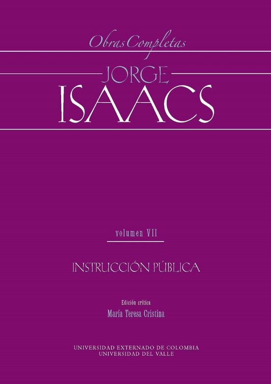 Produktbild: Jorge Isaacs. Obras completas volumen VII: instrucci&oacute;n p&uacute;blica