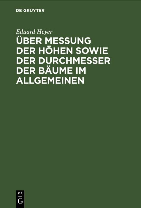 Produktbild: &Uuml;ber Messung der H&ouml;hen sowie der Durchmesser der B&auml;ume im Allgemeinen