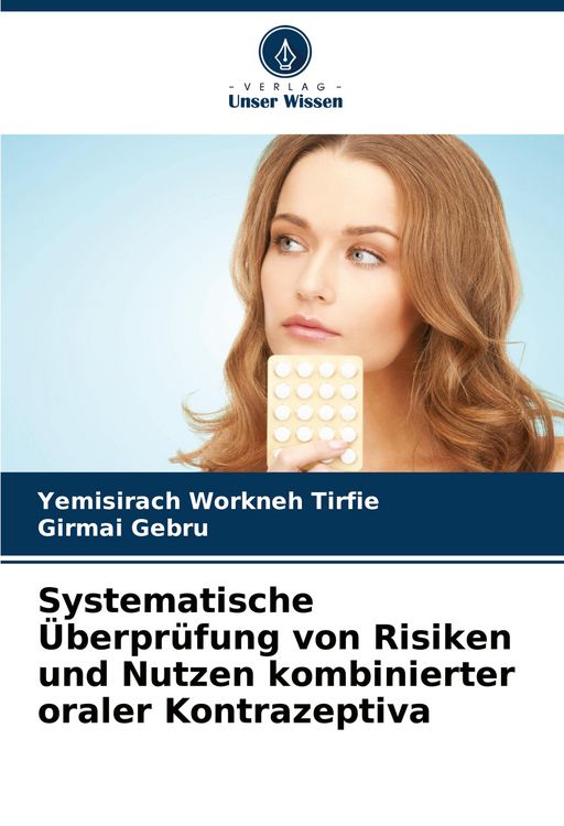 Produktbild: Systematische &Uuml;berpr&uuml;fung von Risiken und Nutzen kombinierter oraler Kontrazeptiva