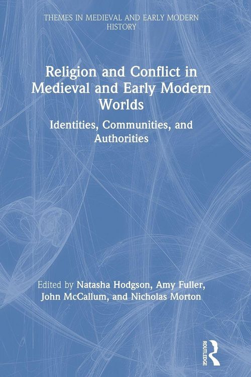Produktbild: Religion and Conflict in Medieval and Early Modern Worlds