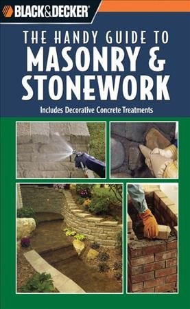 Produktbild: Black & Decker: The Handy Guide to Masonry & Stonework: Includes Decorative Concrete Treatments