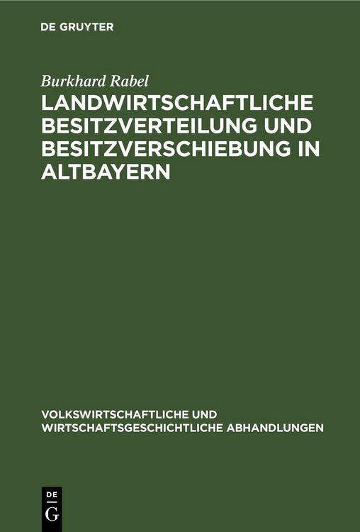 Produktbild: Landwirtschaftliche Besitzverteilung und Besitzverschiebung in Altbayern