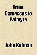 Produktbild: From Damascus to Palmyra