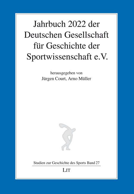 Produktbild: Jahrbuch 2022 der Deutschen Gesellschaft f&uuml;r Geschichte der Sportwissenschaft e.V.