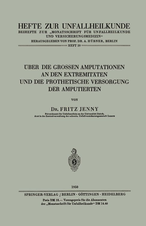 Produktbild: &Uuml;ber die Grossen Amputationen an den Extremit&auml;ten und die Prothetische Versorgung der Amputierten