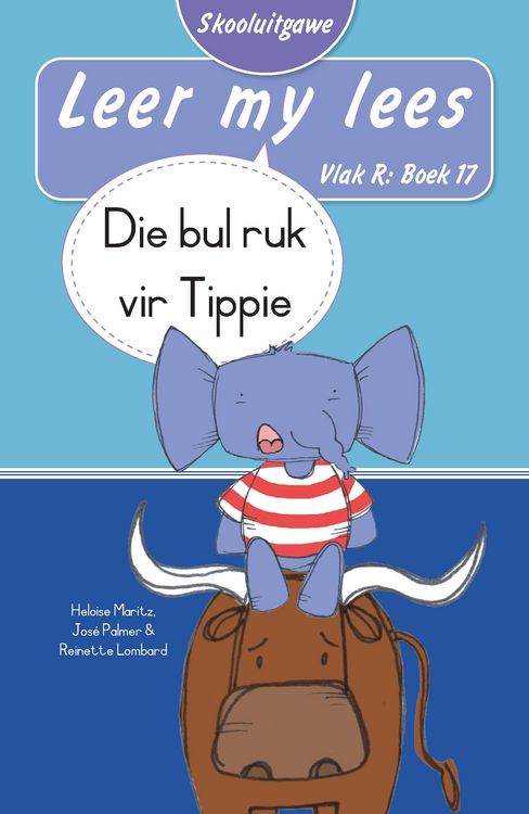Produktbild: Leer my lees (Vlak R Boek 17): Die bul ruk vir Tippie (Skooluitgawe)
