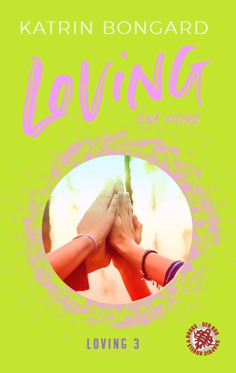 Bild vom Artikel Loving one more vom Autor Katrin Bongard