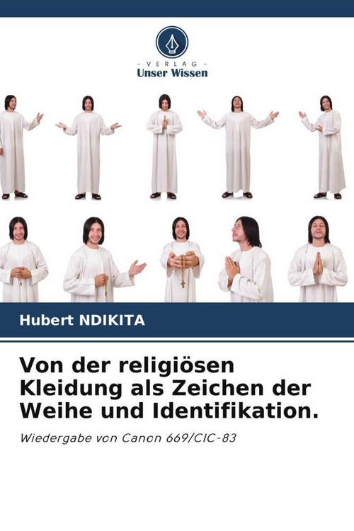 Produktbild: Ndikita, H: Von der religi&ouml;sen Kleidung als Zeichen der Weih