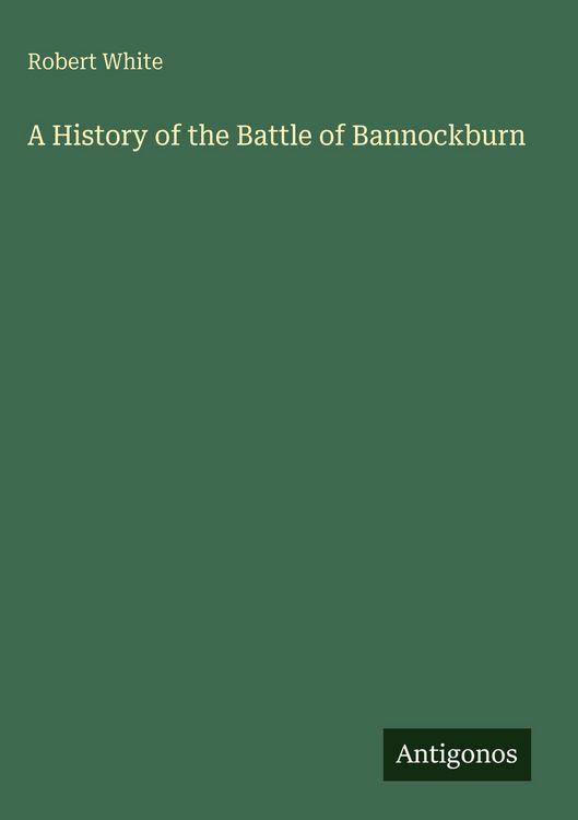 Produktbild: A History of the Battle of Bannockburn