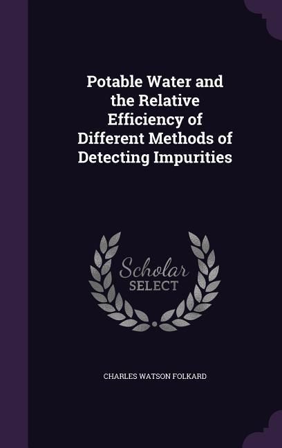 Produktbild: Potable Water and the Relative Efficiency of Different Methods of Detecting Impurities