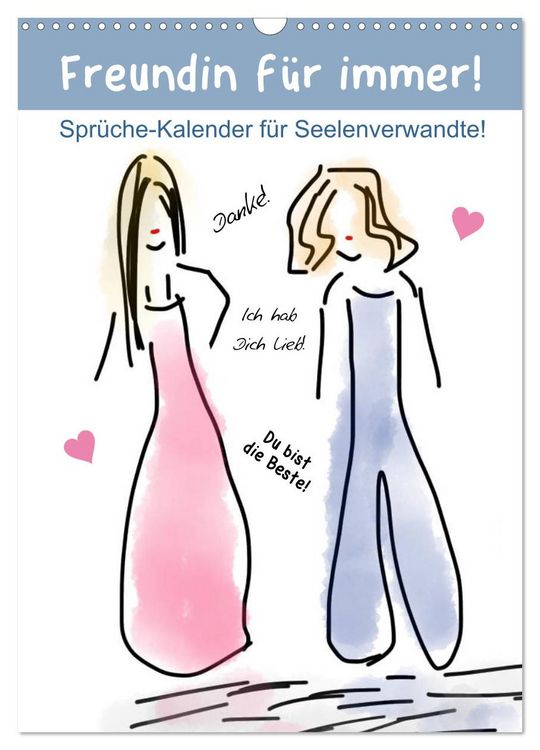 Produktbild: Freundin f&uuml;r immer! Spr&uuml;che-Kalender f&uuml;r Seelenverwandte! (Wandkalender 2026 DIN A3 hoch), CALVENDO Monatskalender