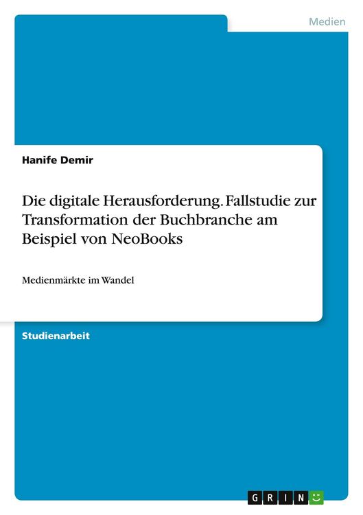 Produktbild: Die digitale Herausforderung. Fallstudie zur Transformation der Buchbranche am Beispiel von NeoBooks