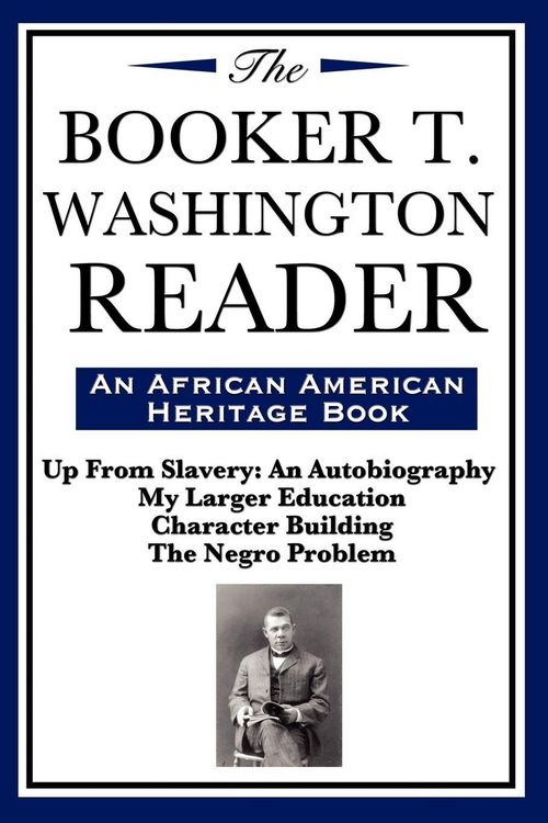 Produktbild: The Booker T. Washington Reader (an African American Heritage Book)