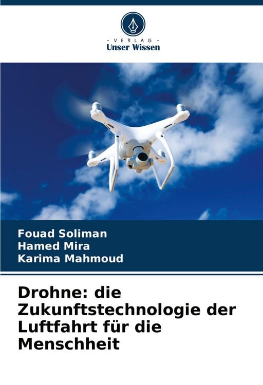 Produktbild: Drohne: die Zukunftstechnologie der Luftfahrt f&uuml;r die Menschheit