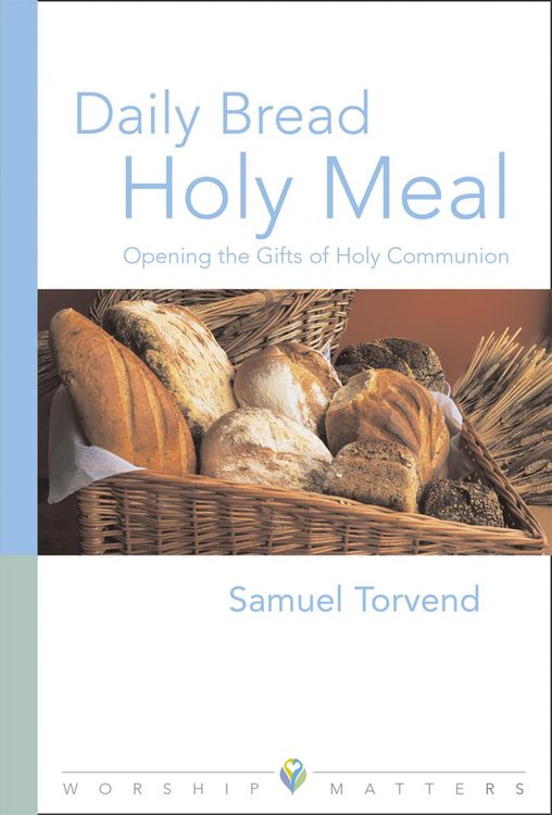 Produktbild: Daily Bread Holy Meal Worship Matters