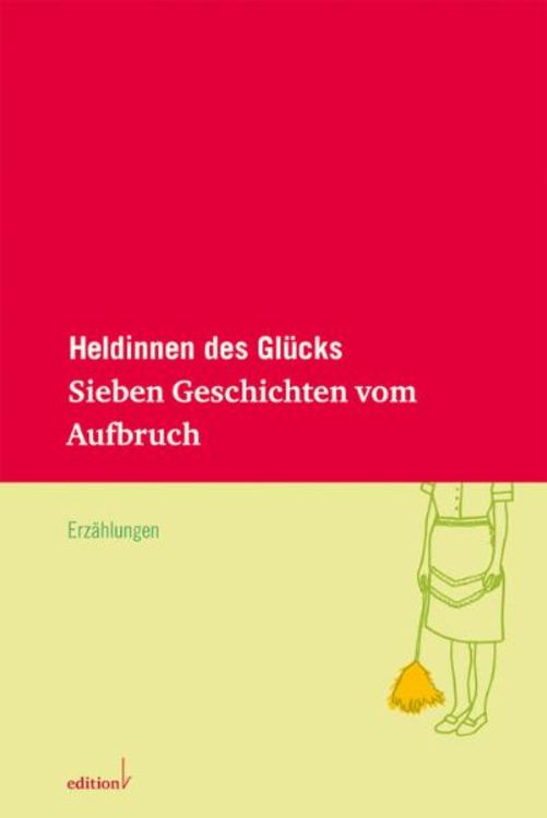 Produktbild: Heldinnen des Gl&uuml;cks