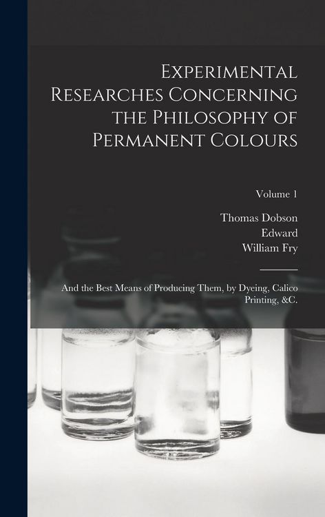 Produktbild: Experimental Researches Concerning the Philosophy of Permanent Colours