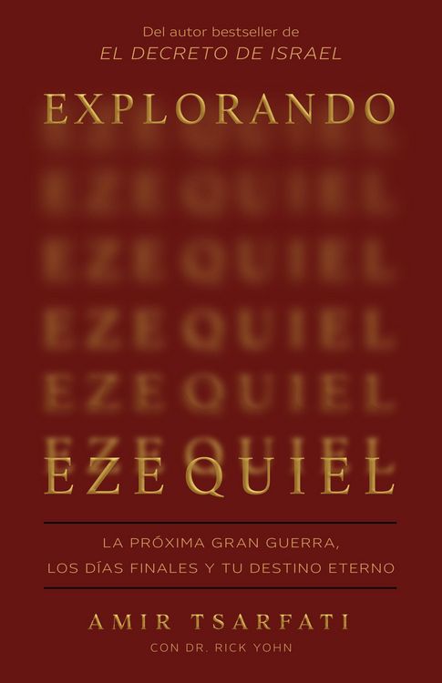 Produktbild: Explorando Ezequiel: La Pr&oacute;xima Gran Guerra, Los D&iacute;as Finales Y Tu Destino Eterno / Exploring Ezekiel: The Next Big War, Earth's Final Days