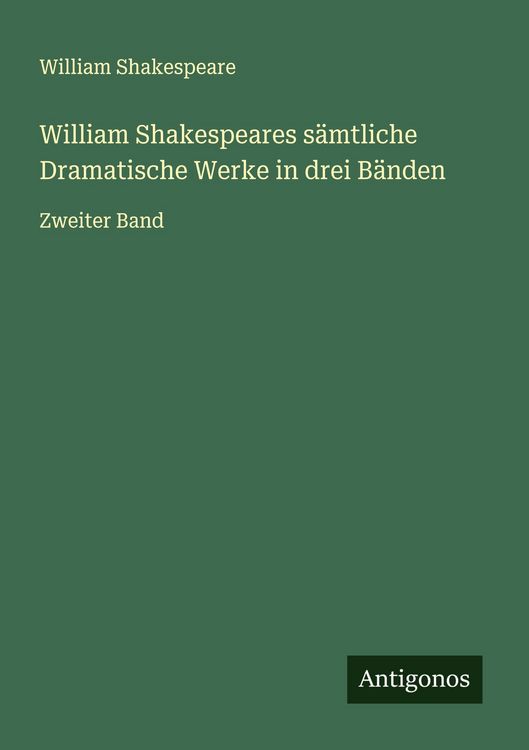 Produktbild: William Shakespeares s&auml;mtliche Dramatische Werke in drei B&auml;nden