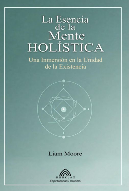 Produktbild: La Esencia De La Mente Hol&iacute;stica