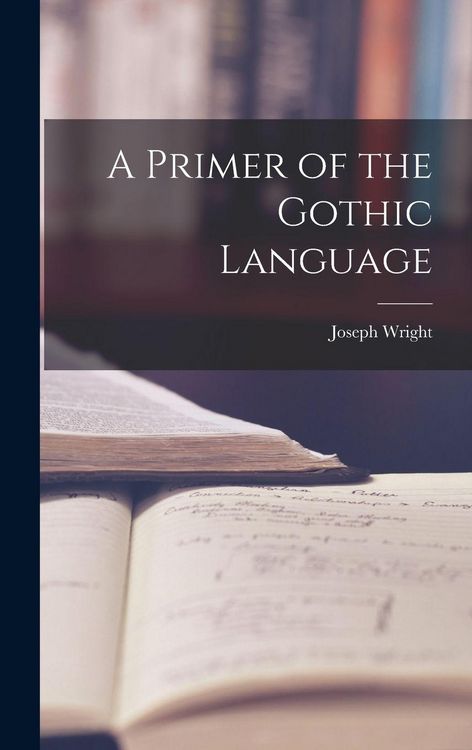 Produktbild: A Primer of the Gothic Language
