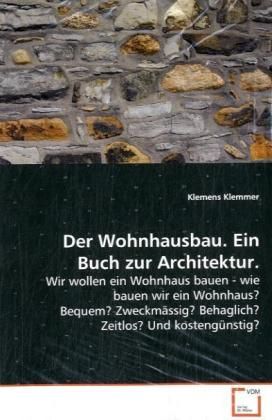 Produktbild: Klemmer Klemens: Der Wohnhausbau. Ein Buch zur Architektur.