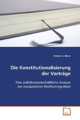 Produktbild: Le Bihan Patrick: Die Konstitutionalisierung der Vertr&auml;ge