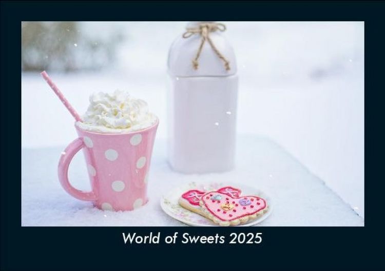 Produktbild: World of Sweets 2025 Fotokalender DIN A5