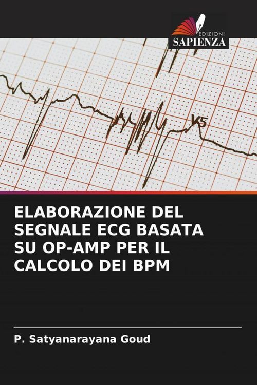 Produktbild: Elaborazione Del Segnale Ecg Basata Su Op-Amp Per Il Calcolo Dei Bpm