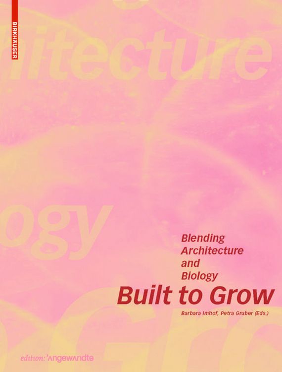 Produktbild: Built to Grow &ndash; Blending architecture and biology