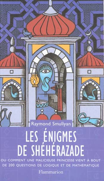 Produktbild: Les &eacute;nigmes de Sh&eacute;h&eacute;razade ou Comment une malicieuse princesse vient