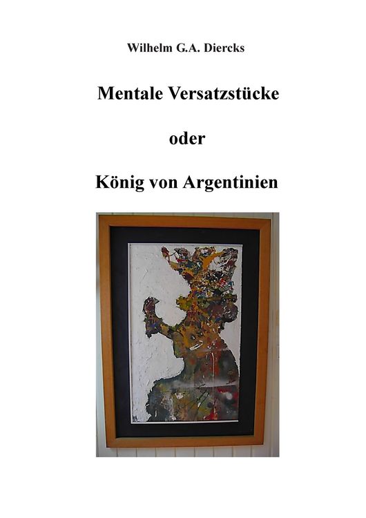 Produktbild: Mentale Versatzst&uuml;cke oder Der K&ouml;nig von Argentinien