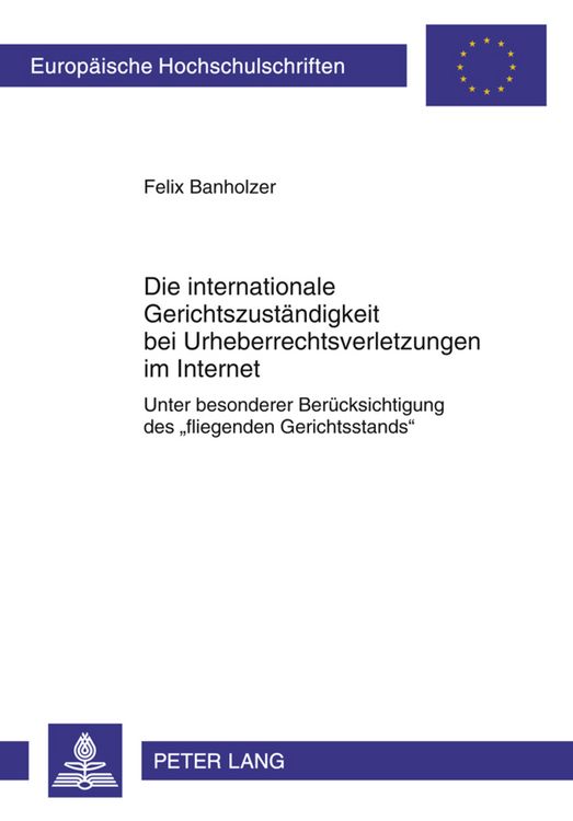 Produktbild: Die internationale Gerichtszustaendigkeit bei Urheberrechtsverletzungen im Internet