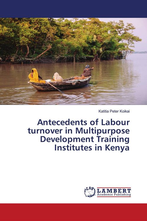 Produktbild: Antecedents of Labour turnover in Multipurpose Development Training Institutes in Kenya