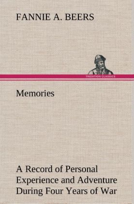 Produktbild: Memories A Record of Personal Experience and Adventure During Four Years of War