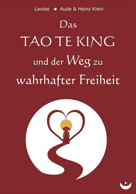 Produktbild: Das TAO TE KING und der Weg zu wahrhafter Freiheit