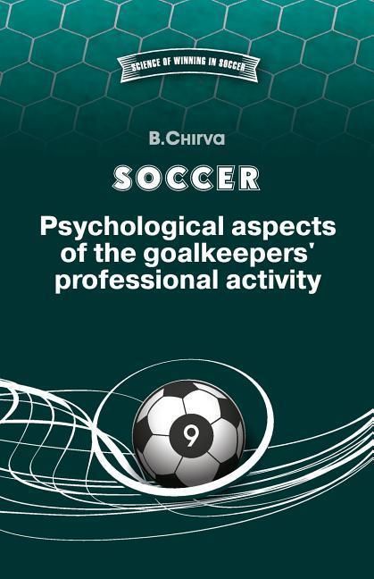 Produktbild: SOCCER. Psychological aspects of the goalkeepers' professional activity.