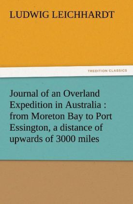 Produktbild: Journal of an Overland Expedition in Australia : from Moreton Bay to Port Essington, a distance of upwards of 3000 miles