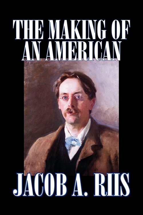 Produktbild: The Making of an American by Jacob A. Riis, Biography & Autobiography, History