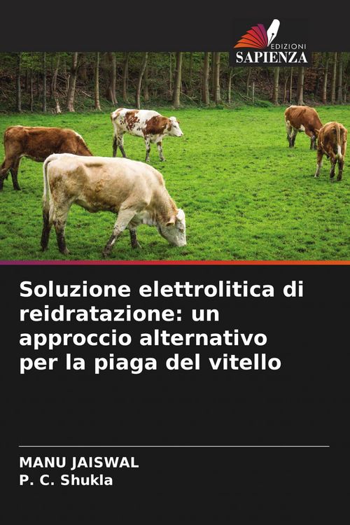 Produktbild: Soluzione elettrolitica di reidratazione: un approccio alternativo per la piaga del vitello