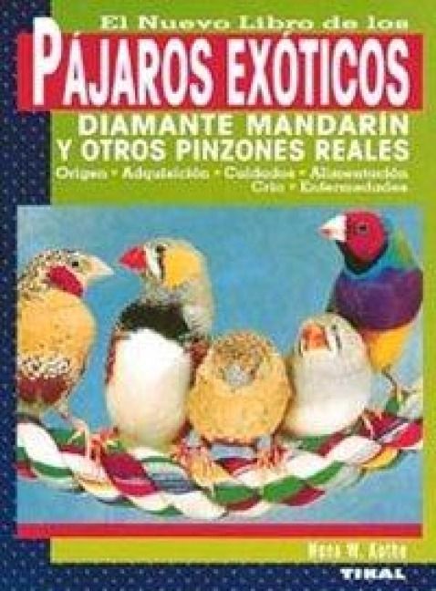 Produktbild: El nuevo libro de los p&aacute;jaros ex&oacute;ticos : diamantes mandarin y otros pinzones