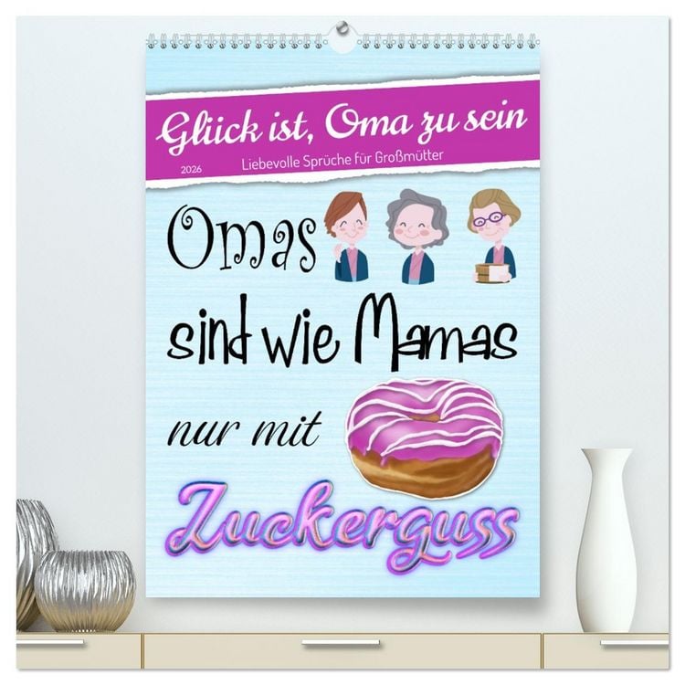 Produktbild: Gl&uuml;ck ist, Oma zu sein (hochwertiger Premium Wandkalender 2026 DIN A2 hoch), Kunstdruck in Hochglanz