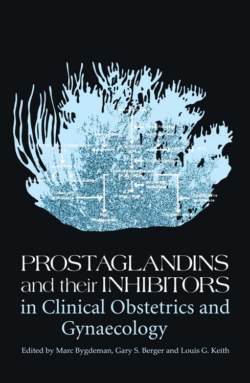 Produktbild: Prostaglandins and their Inhibitors in Clinical Obstetrics and Gynaecology